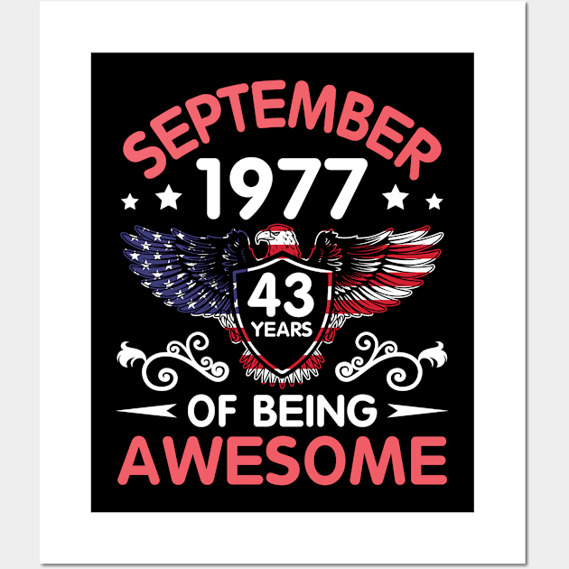 USA Eagle Was Born September 1977 Birthday 43 Years Of Being Awesome Wall Art by Cowan79